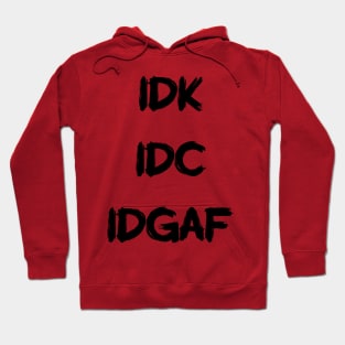 IDK Hoodie